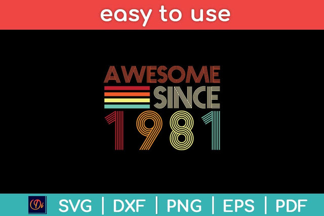 Awesome Since 1981 Birthday Svg Design SVG artprintfile 