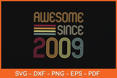 Awesome Since 2009 13th Birthday Retro Svg Cutting File SVG Helal 