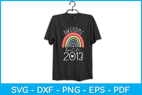 Awesome Since 2013 10th Birthday Rainbow Born In 2013 Svg Design SVG artprintfile 