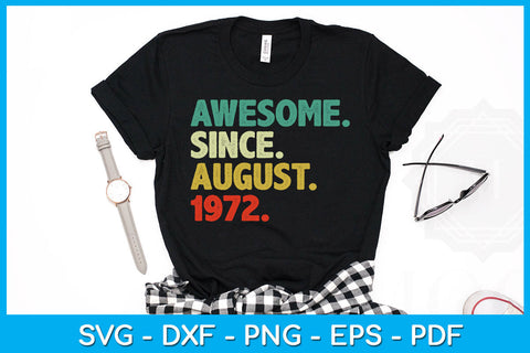 Awesome Since August 1972 Birthday SVG PNG PDF Cut File SVG Creativedesigntee 