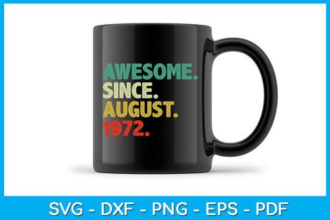Awesome Since August 1972 Birthday SVG PNG PDF Cut File SVG Creativedesigntee 