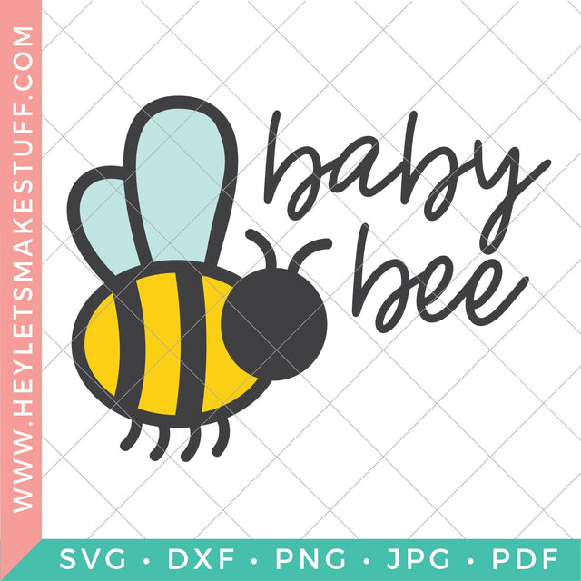 Baby Bee SVG Hey Let's Make Stuff 