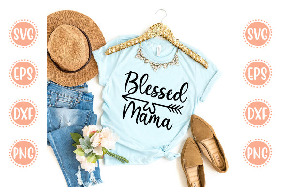Baby Born Svg Design Blessed Mama SVG SH_Tee store 