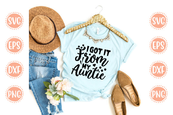 Baby Born Svg Design I Got It From My Auntie SVG SH_Tee store 