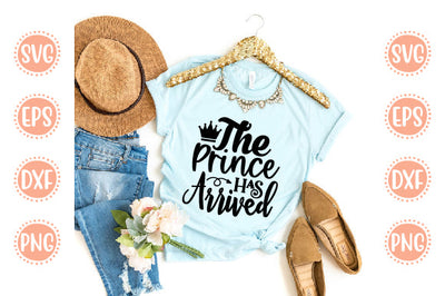 Baby Born Svg Design The Prince Has Arrived SVG SH_Tee store 