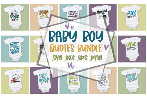 Baby Boy Quotes Bundle, Funny Baby Sayings, Newborn Svg Bundle SVG Craft Pixel Perfect 