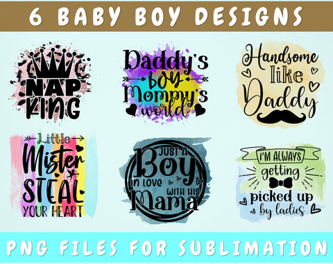 Baby Boy Sublimation Designs Bundle, 6 Designs, Baby Boy PNG Files, Daddy's Boy Mommy's World PNG, Nap King PNG, Handsome Like Daddy PNG Sublimation HappyDesignStudio 