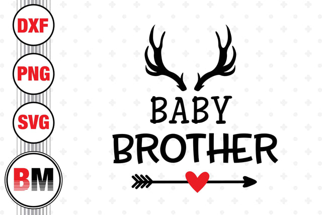 Baby Brother SVG, PNG, DXF Files SVG BMDesign 