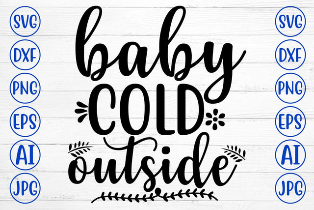 BABY COLD OUTSIDE SVG Cut File SVG Syaman 