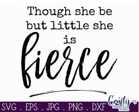 Baby Girl Svg - Love Svg - Though She Be Little She Is Fierce SVG SVG Crafty Mama Studios 