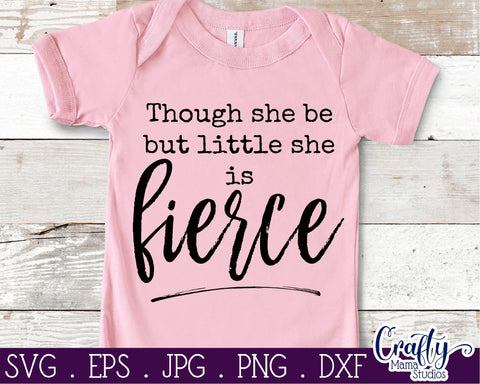 Baby Girl Svg - Love Svg - Though She Be Little She Is Fierce SVG SVG Crafty Mama Studios 