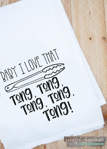 Baby I Love that Tong SVG Houseful of Handmade 