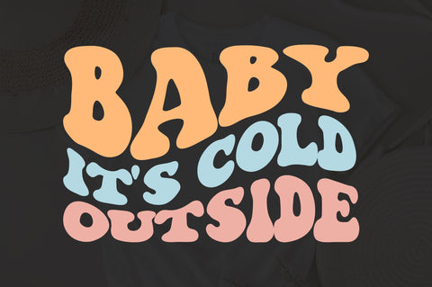 Baby Is's Cold Outside svg, wavy style Stacked, EPS PNG Cricut Instant Download SVG Fauz 