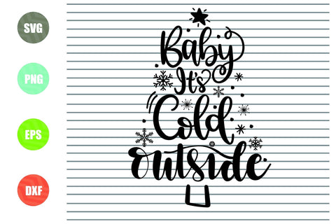 Baby It's Cold Outside (1) Svg - Christmas Svg, Png, Dxf, Eps Cut Files SVG Artstoredigital 