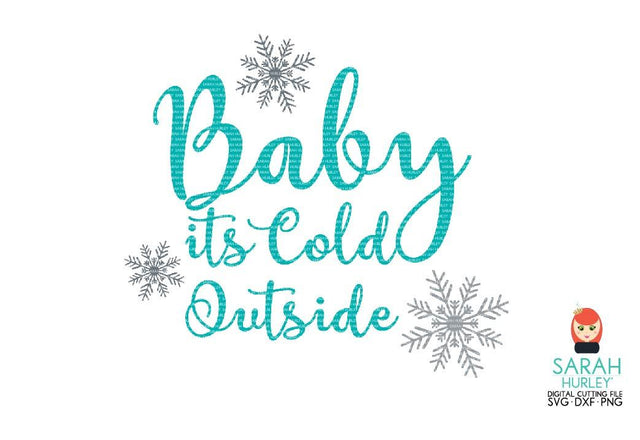 Baby Its Cold Outside 2 SVG Sarah Hurley 