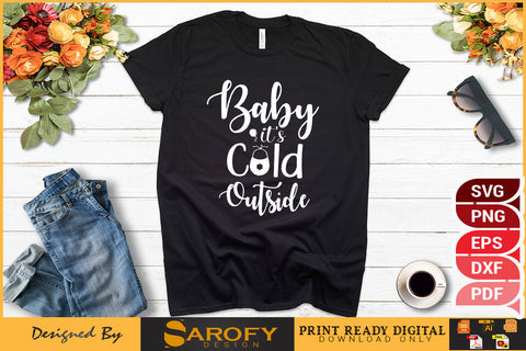 Baby it's cold outside funny Christmas SVG design SVG Sarofydesign 