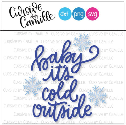 Baby It's Cold Outside Hand Lettered Cut File SVG SVG Cursive by Camille 