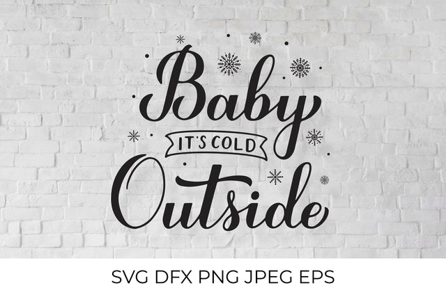 Baby Its Cold Outside hand lettering. Winter quote calligraphy. SVG LaBelezoka 