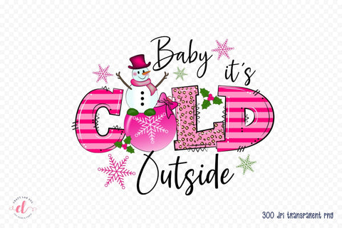 Baby It's Cold Outside - Pink Christmas Sublimation Sublimation CraftLabSVG 