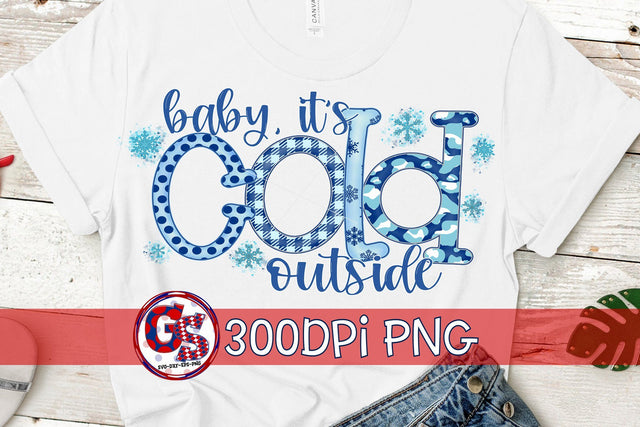 Baby It's Cold Outside PNG for Sublimation-Christmas PNG Sublimation Greedy Stitches 
