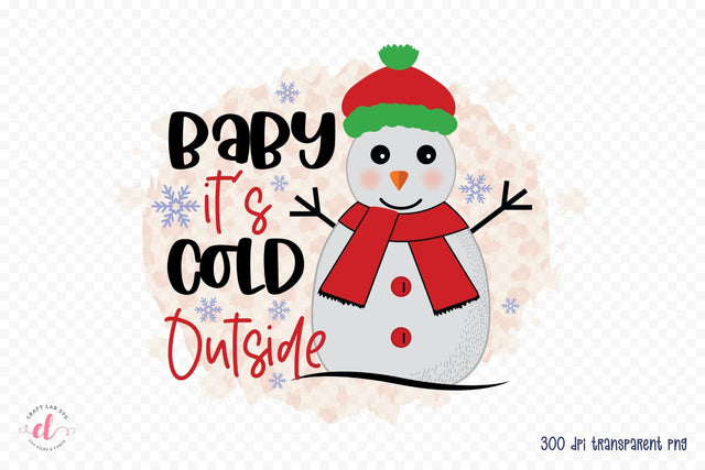 Baby It's Cold Outside | Snowman PNG Sublimation Sublimation CraftLabSVG 