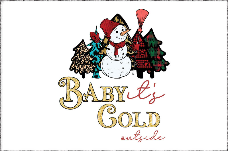 Baby It's Cold Outside Sublimation Sublimation Jagonath Roy 