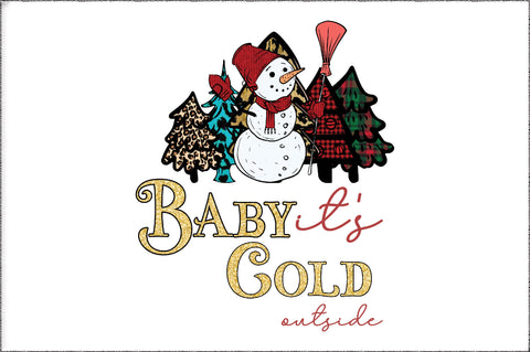 Baby It's Cold Outside Sublimation Sublimation Jagonath Roy 