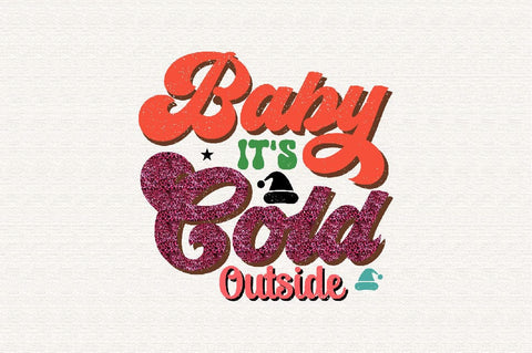 Baby It's Cold Outside Sublimation SVGArt 