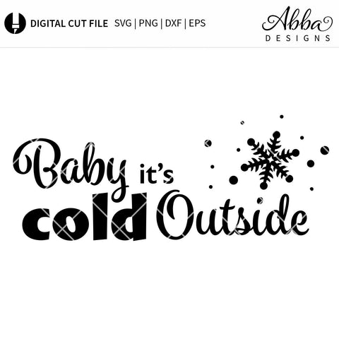 Baby Its Cold Outside SVG Abba Designs 