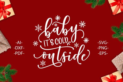 Baby its cold outside Svg, Christmas quote svg, Christmas Shirt SVG, Christmas quote, Christmas Clipart, Cricut silhouette, Svg cut file SVG 1uniqueminute 