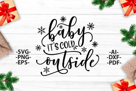 Baby its cold outside Svg, Christmas quote svg, Christmas Shirt SVG, Christmas quote, Christmas Clipart, Cricut silhouette, Svg cut file SVG 1uniqueminute 