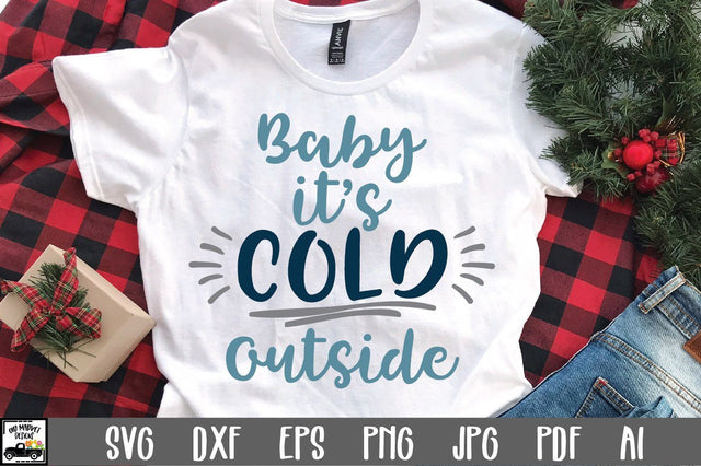 Baby It's Cold Outside SVG Cut File - Christmas SVG SVG Old Market 