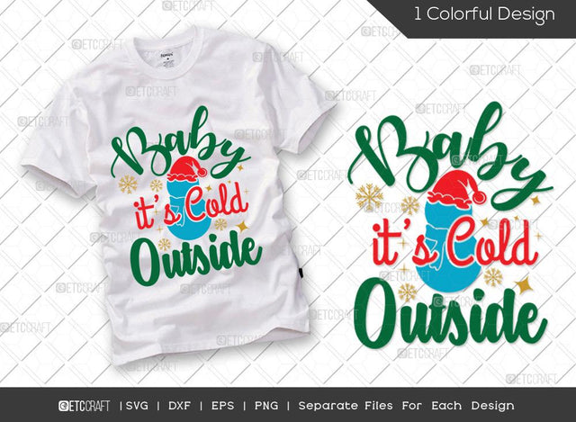 Baby It's Cold Outside SVG Cut File | Christmas Svg | Winter Svg | Merry Christmas Svg | Holiday Svg | Family Christmas Svg | T-shirt Design SVG ETC Craft 