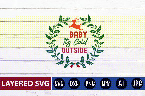 baby It's cold outside SVG CUT FILE SVG Blessedprint 