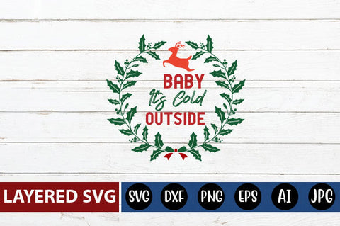 baby It's cold outside SVG CUT FILE SVG Blessedprint 