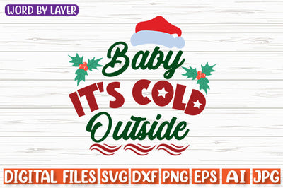 Baby It's Cold Outside SVG cut file SVG Blessedprint 
