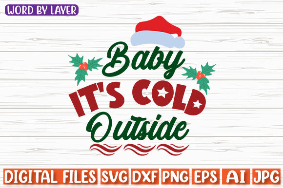 Baby It's Cold Outside SVG cut file SVG Blessedprint 