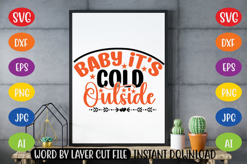 Baby Its Cold Outside SVG CUT FILE SVG MStudio 