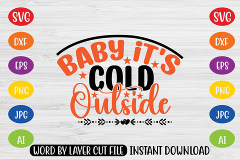Baby Its Cold Outside SVG CUT FILE SVG MStudio 