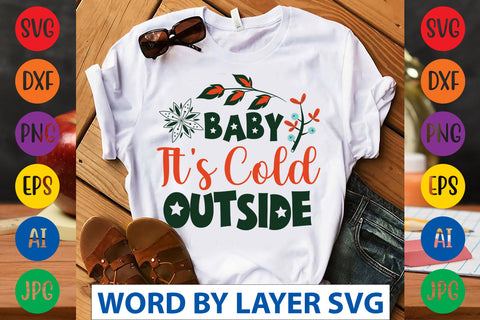 Baby It's Cold Outside SVG CUT FILE SVG Rafiqul20606 
