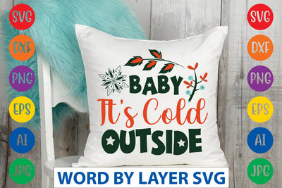 Baby It's Cold Outside SVG CUT FILE SVG Rafiqul20606 
