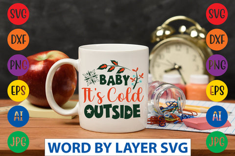 Baby It's Cold Outside SVG CUT FILE SVG Rafiqul20606 