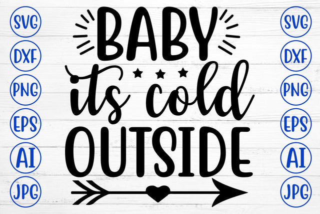 BABY ITS COLD OUTSIDE SVG Cut File SVG Syaman 