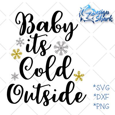 Baby It's Cold Outside SVG Design Shark 