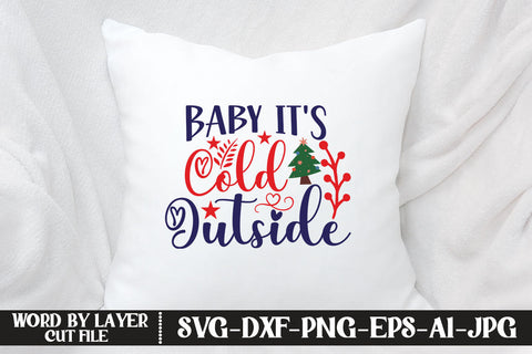 Baby It's Cold Outside SVG DESIGN SVG MStudio 
