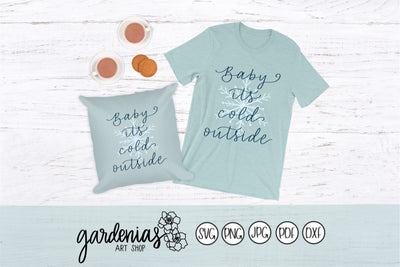 Baby It's Cold Outside SVG Gardenias Art Shop 