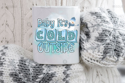 Baby it's cold outside SVG Sublimation Regulrcrative 