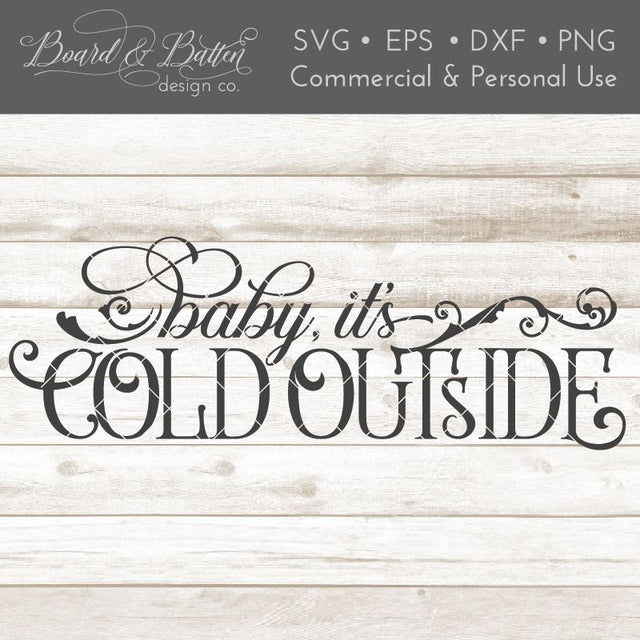 Baby it's Cold Outside SVG SVG Board & Batten Design Co 