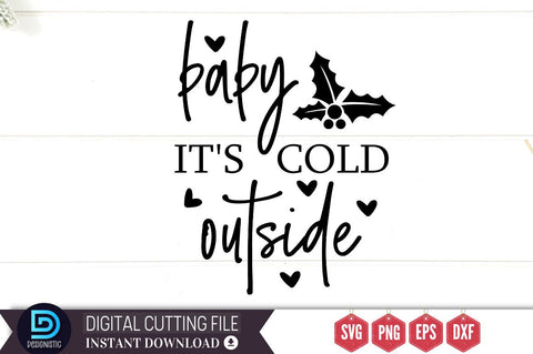 Baby it's cold outside SVG SVG DESIGNISTIC 
