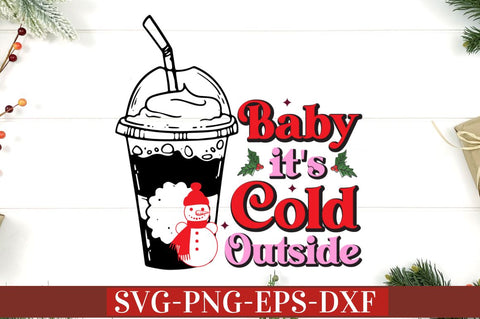 Baby it's cold outside SVG SVG DESIGNISTIC 